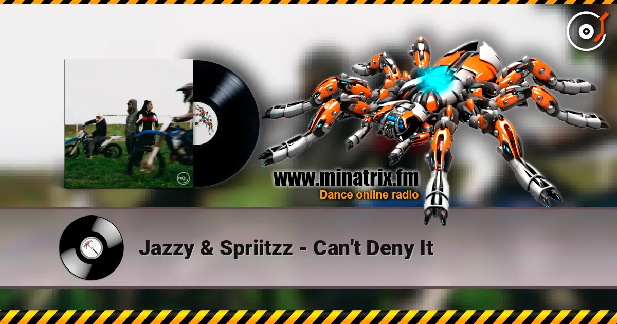 Jazzy & Spriitzz - Can't Deny It listen online in high quality | Minatrix.FM