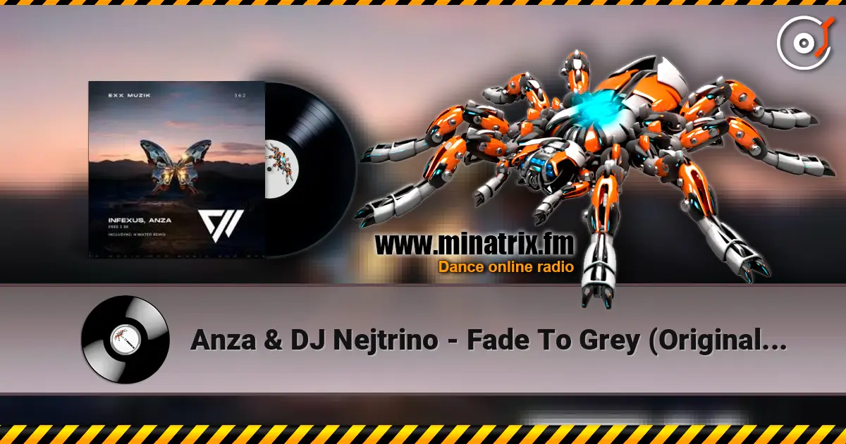Anza & DJ Nejtrino - Fade To Grey (Original Mix) listen online in high quality | Minatrix.FM