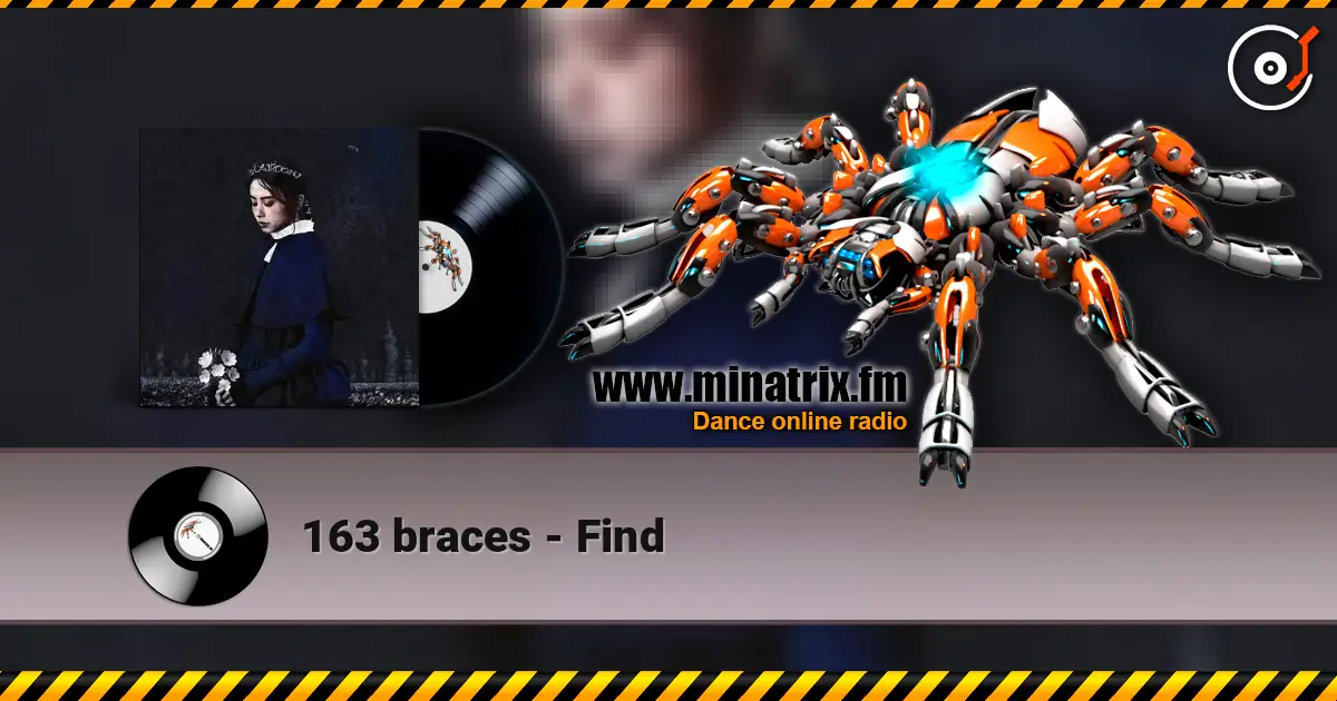 163 braces - Find listen online in high quality | Minatrix.FM