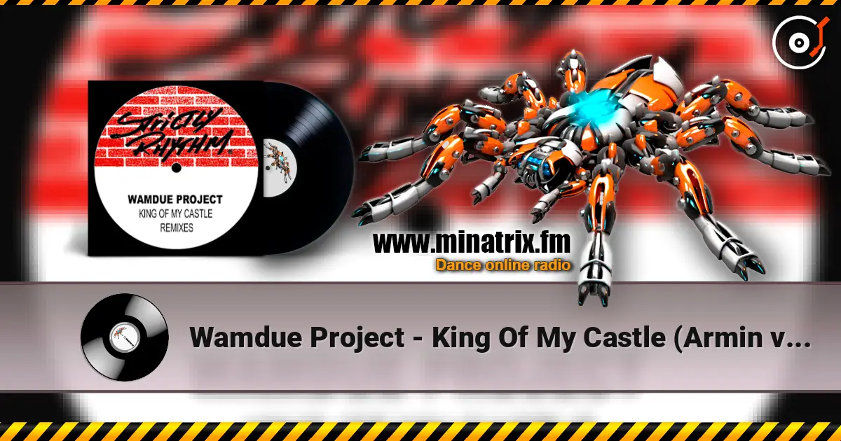 Wamdue Project - King Of My Castle (Armin van Buuren Remix) listen online in high quality | Minatrix.FM