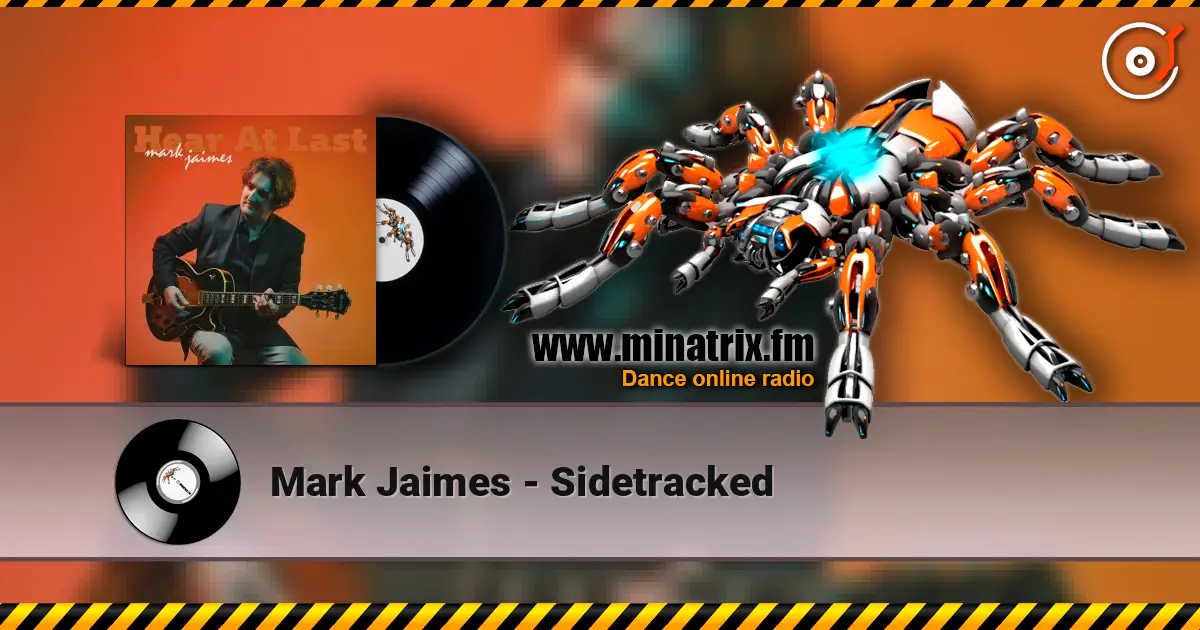 Mark Jaimes - Sidetracked listen online in high quality | Minatrix.FM