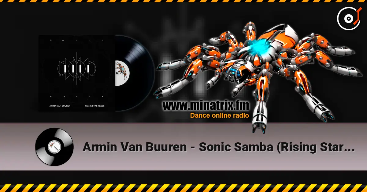 Armin Van Buuren - Sonic Samba (Rising Star Extended Remix) listen online in high quality | Minatrix.FM