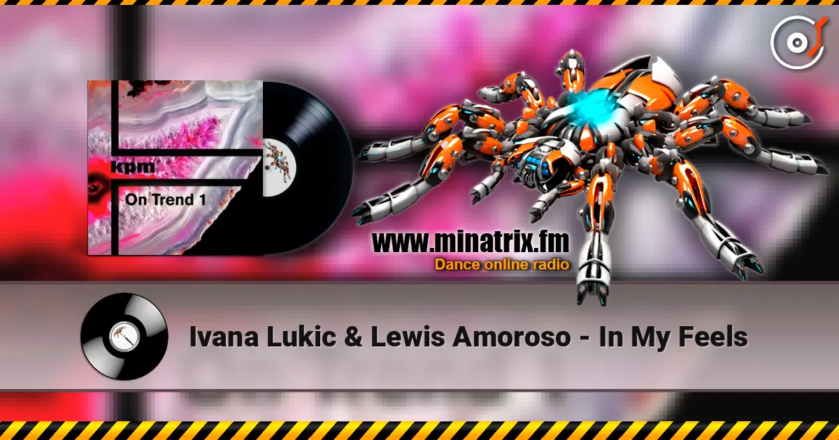 Ivana Lukic & Lewis Amoroso - In My Feels listen online in high quality | Minatrix.FM