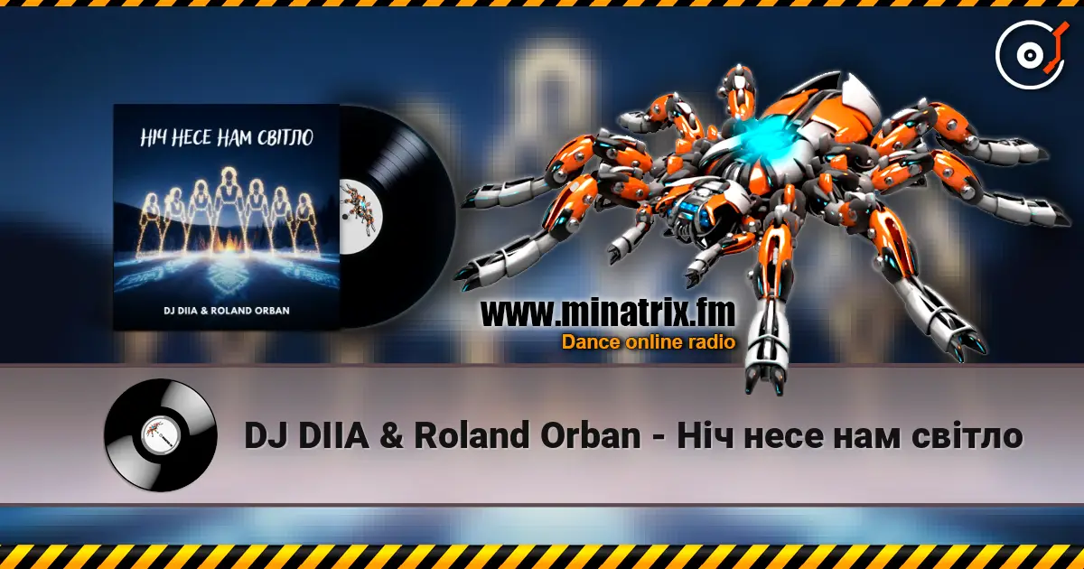 DJ DIIA & Roland Orban - Ніч несе нам світло listen online in high quality | Minatrix.FM