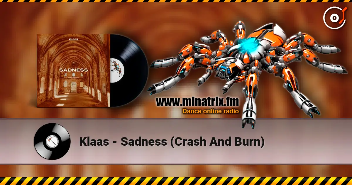 Klaas - Sadness (Crash And Burn) listen online in high quality | Minatrix.FM
