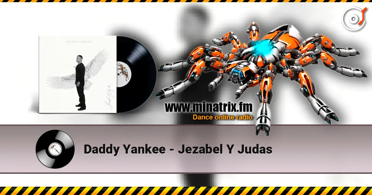 Daddy Yankee - Jezabel Y Judas listen online in high quality | Minatrix.FM
