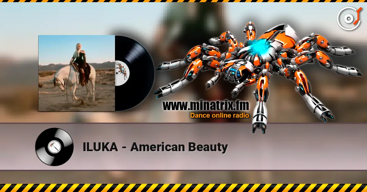 ILUKA - American Beauty listen online in high quality | Minatrix.FM