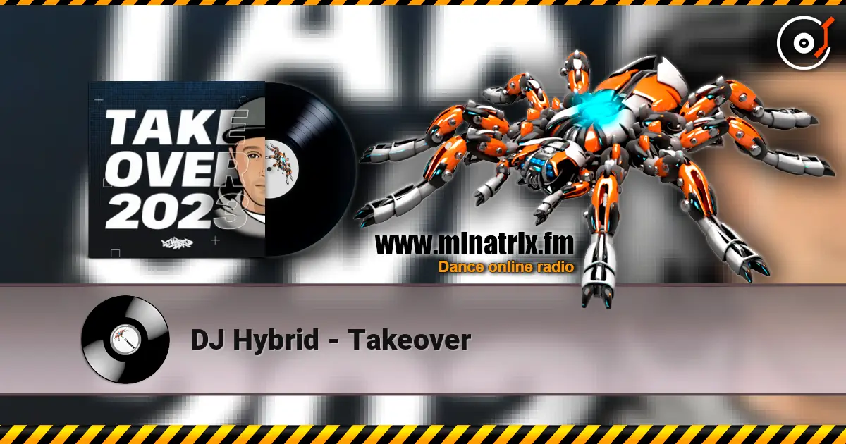 DJ Hybrid - Takeover listen online in high quality | Minatrix.FM