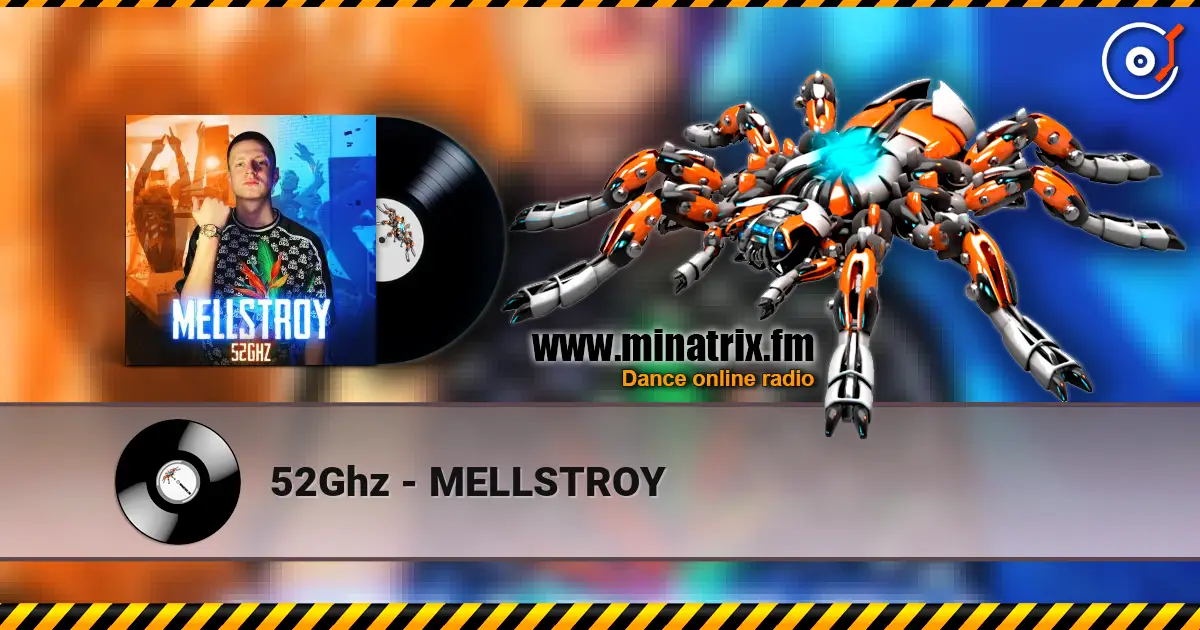 52Ghz - MELLSTROY listen online in high quality | Minatrix.FM