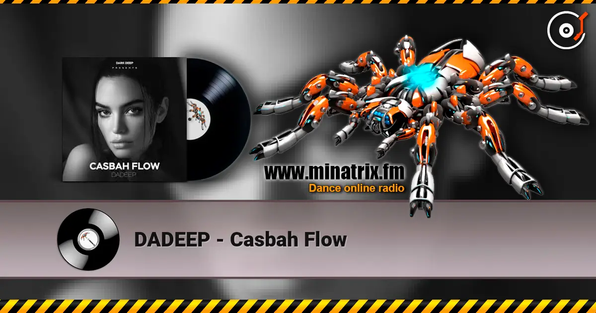 DADEEP - Casbah Flow listen online in high quality | Minatrix.FM