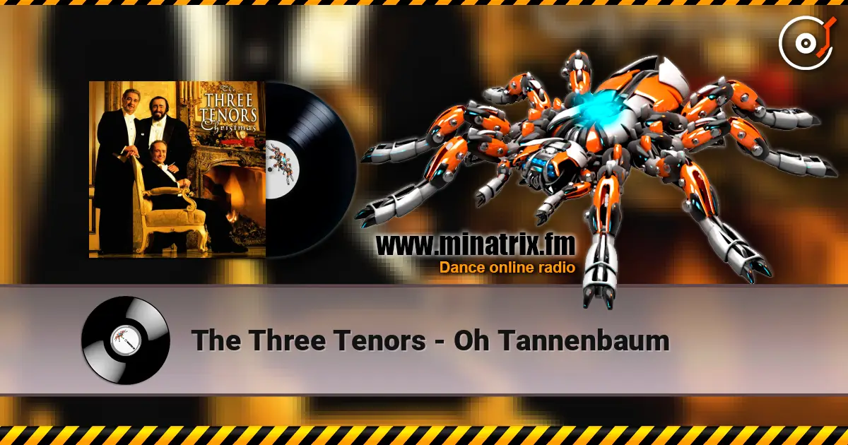 The Three Tenors - Oh Tannenbaum listen online in high quality | Minatrix.FM