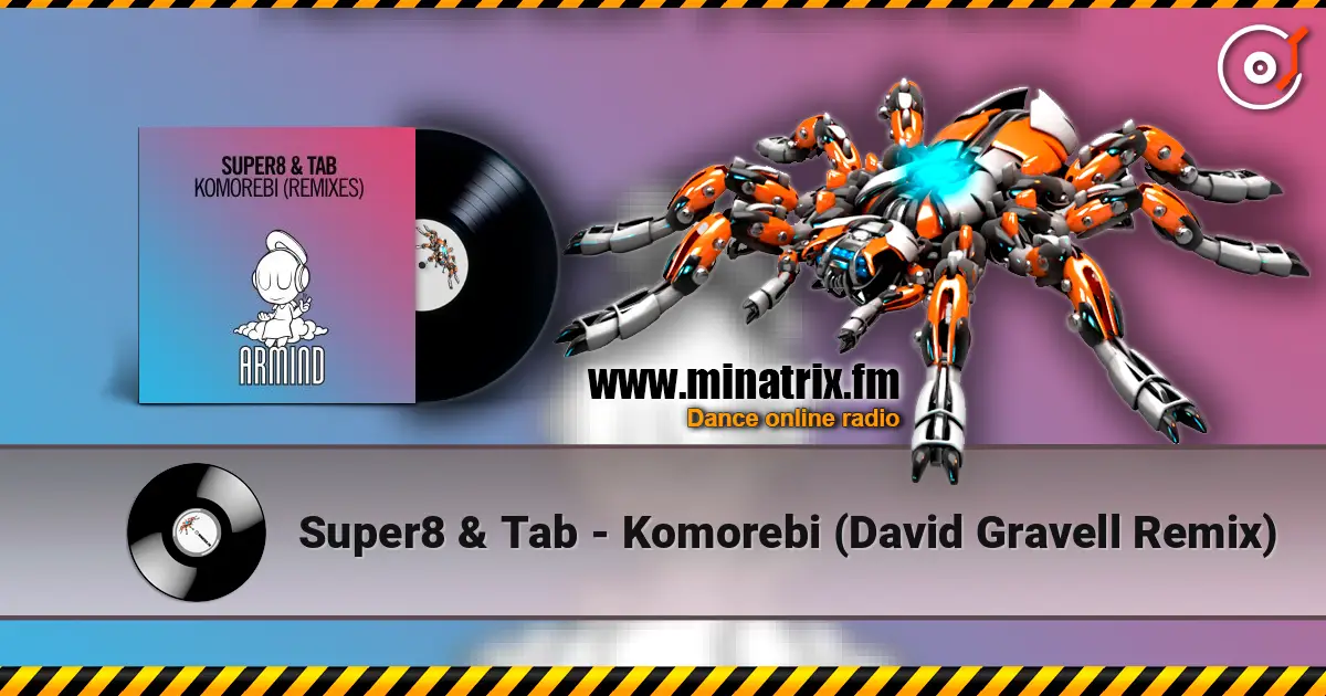 Super8 & Tab - Komorebi (David Gravell Remix) listen online in high quality | Minatrix.FM