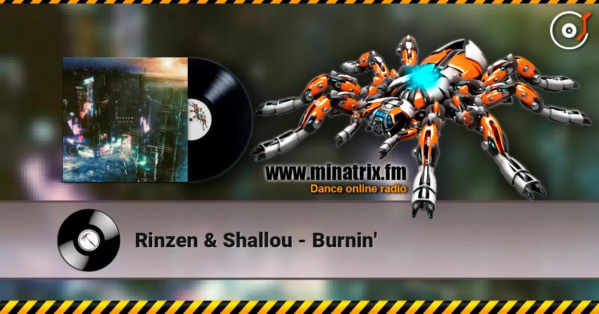 Rinzen & Shallou - Burnin' listen online in high quality | Minatrix.FM