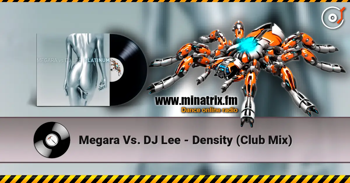 Megara Vs. DJ Lee - Density (Club Mix) listen online in high quality | Minatrix.FM