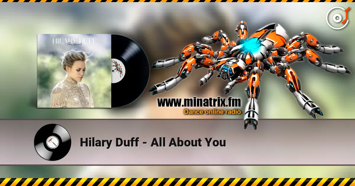 Hilary Duff - All About You listen online in high quality | Minatrix.FM