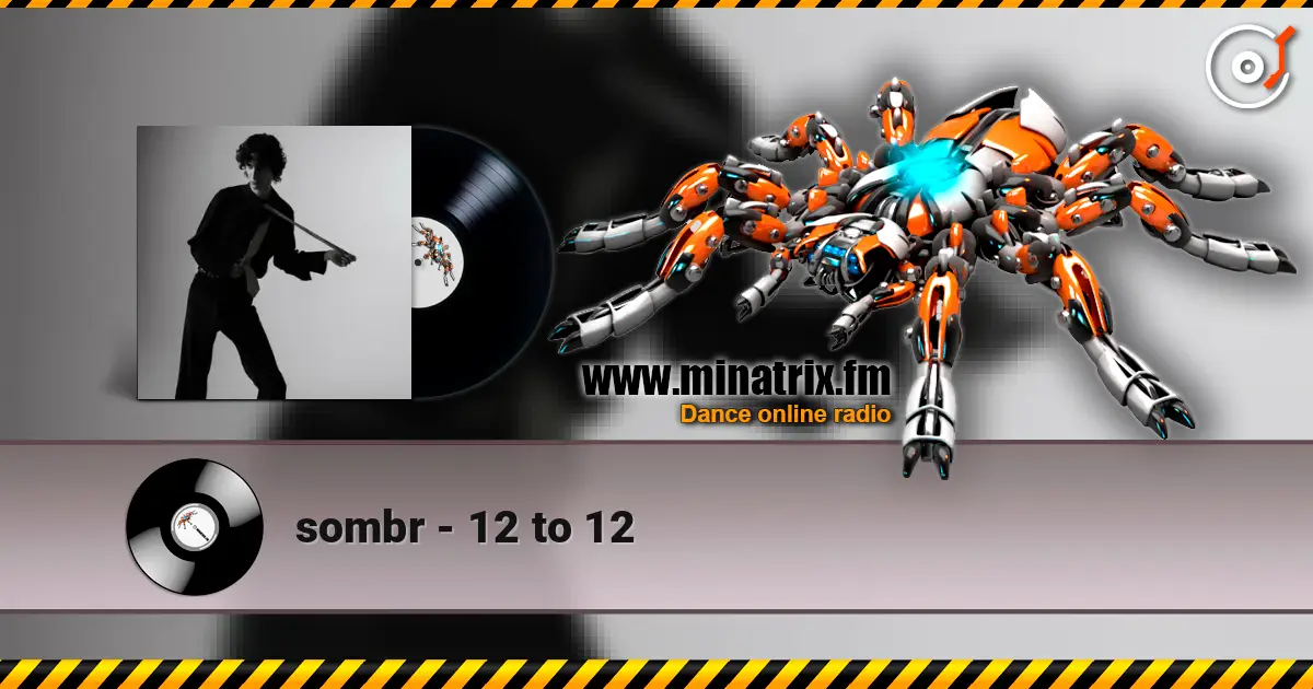 sombr - 12 to 12 listen online in high quality | Minatrix.FM
