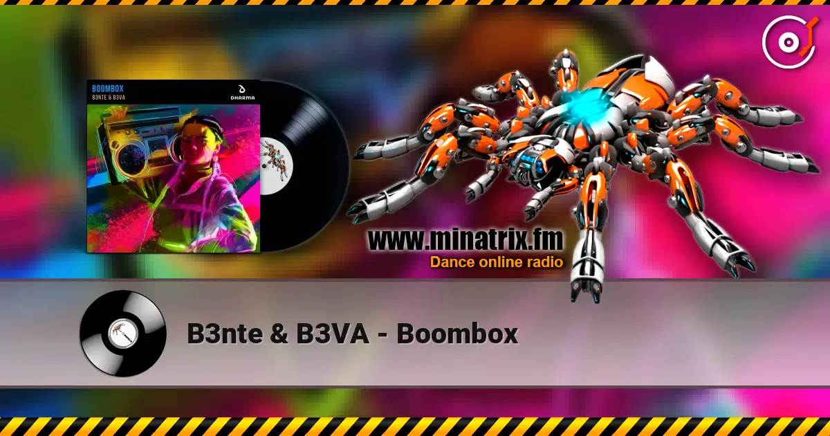 B3nte & B3VA - Boombox listen online in high quality | Minatrix.FM