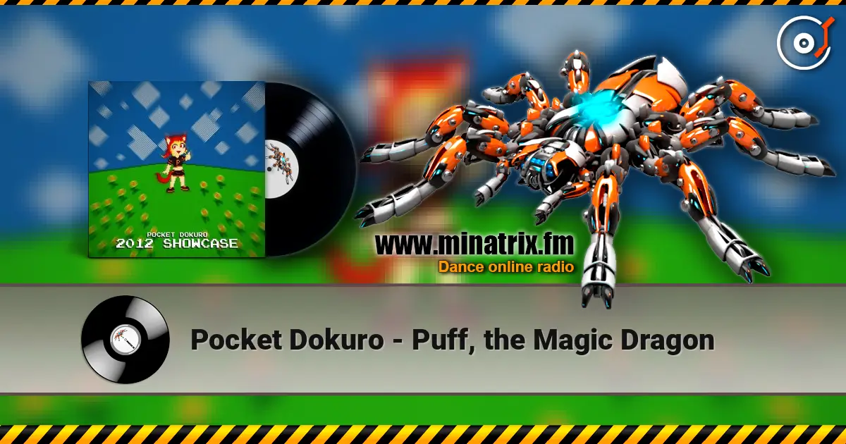 Pocket Dokuro - Puff, the Magic Dragon listen online in high quality | Minatrix.FM