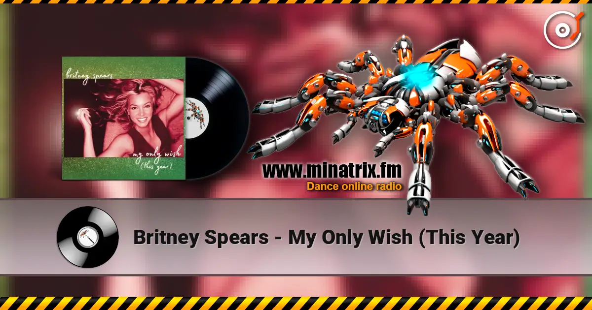 Britney Spears - My Only Wish (This Year) listen online in high quality | Minatrix.FM