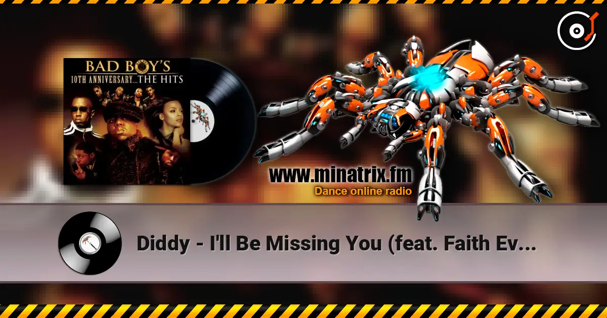 Diddy - I'll Be Missing You (feat. Faith Evans & 112) listen online in high quality | Minatrix.FM