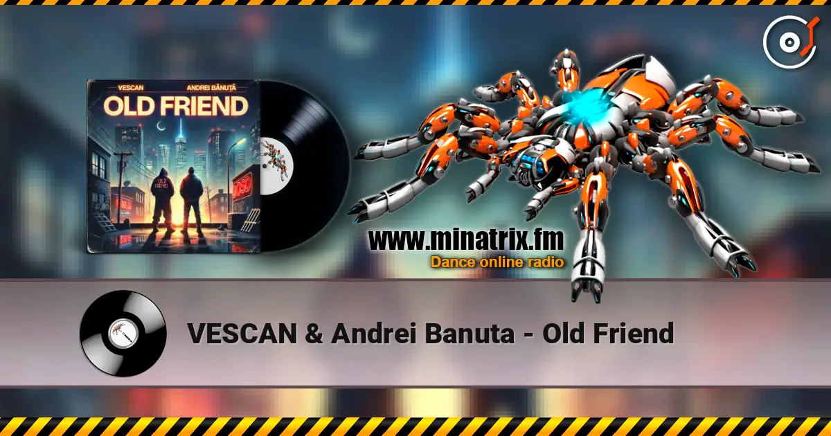 VESCAN & Andrei Banuta - Old Friend listen online in high quality | Minatrix.FM