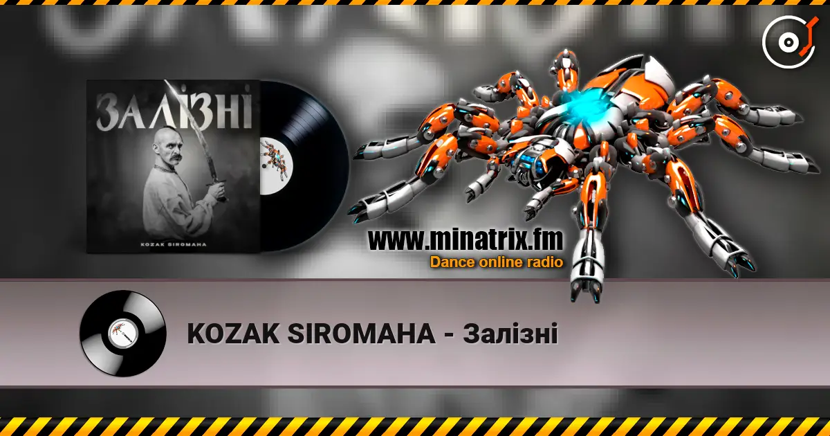KOZAK SIROMAHA - Залізні listen online in high quality | Minatrix.FM