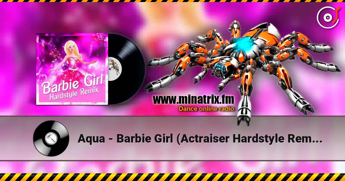 Aqua - Barbie Girl (Actraiser Hardstyle Remix) listen online in high quality | Minatrix.FM