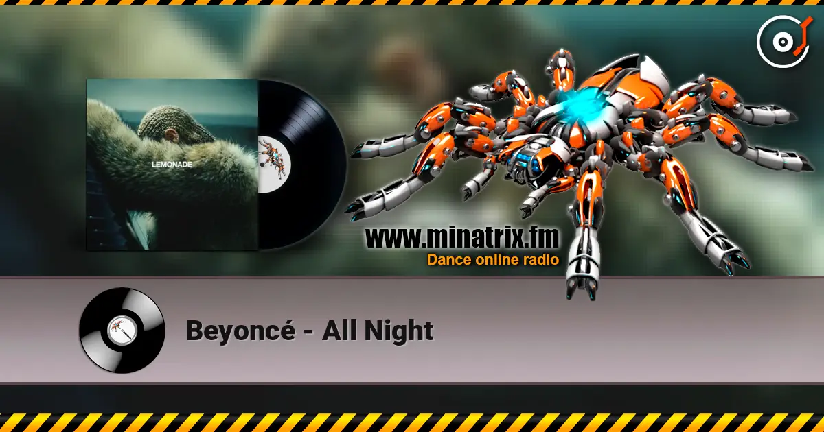 Beyoncé - All Night listen online in high quality | Minatrix.FM