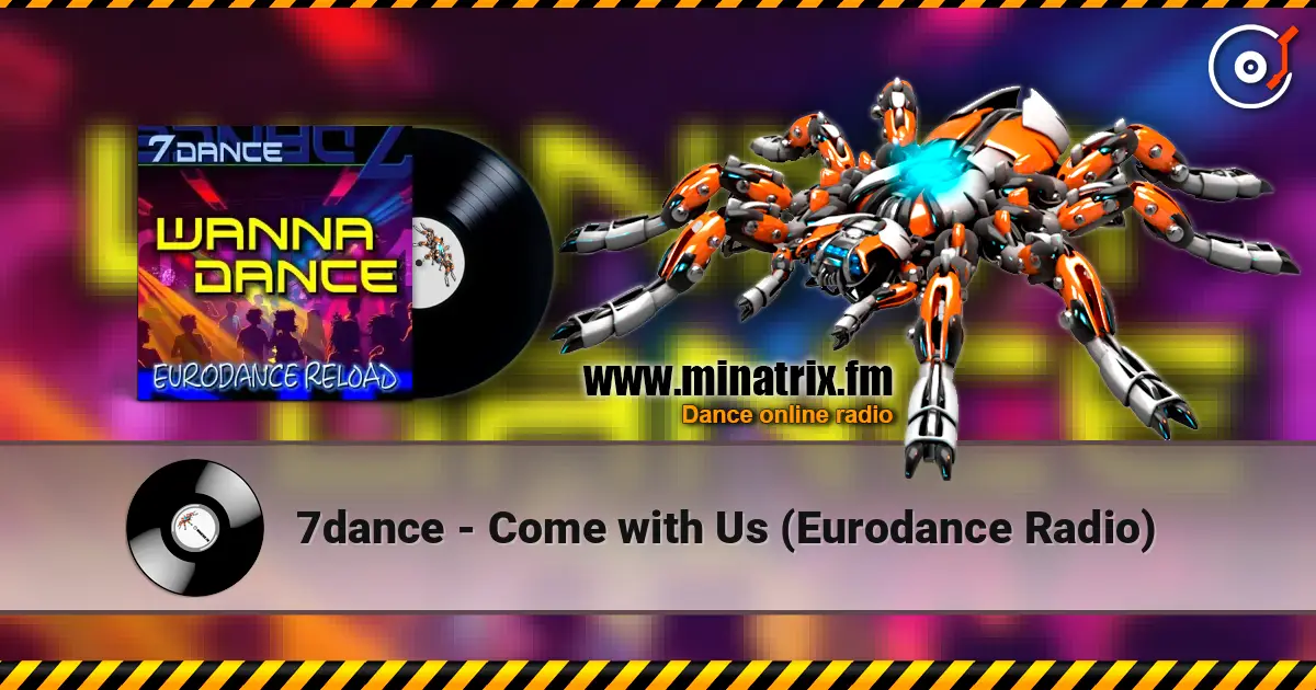 7dance - Come with Us (Eurodance Radio) listen online in high quality | Minatrix.FM
