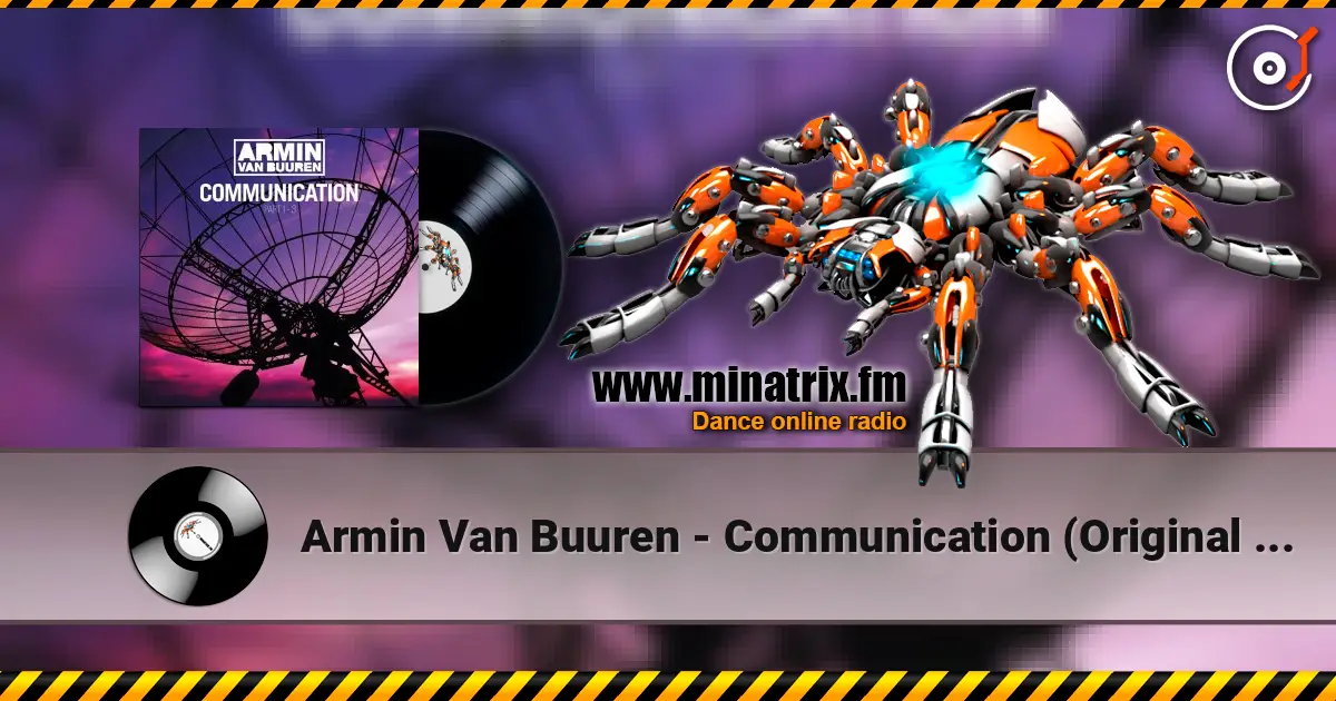 Armin Van Buuren - Communication (Original 12'' Version) listen online in high quality | Minatrix.FM