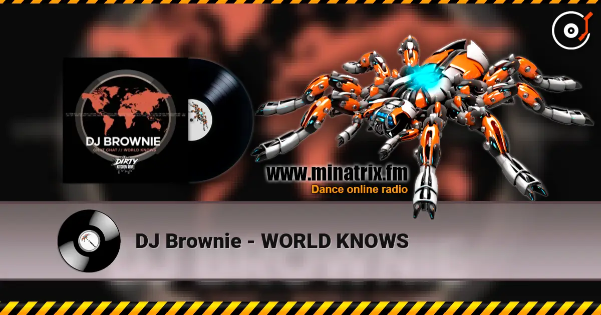 DJ Brownie - WORLD KNOWS listen online in high quality | Minatrix.FM