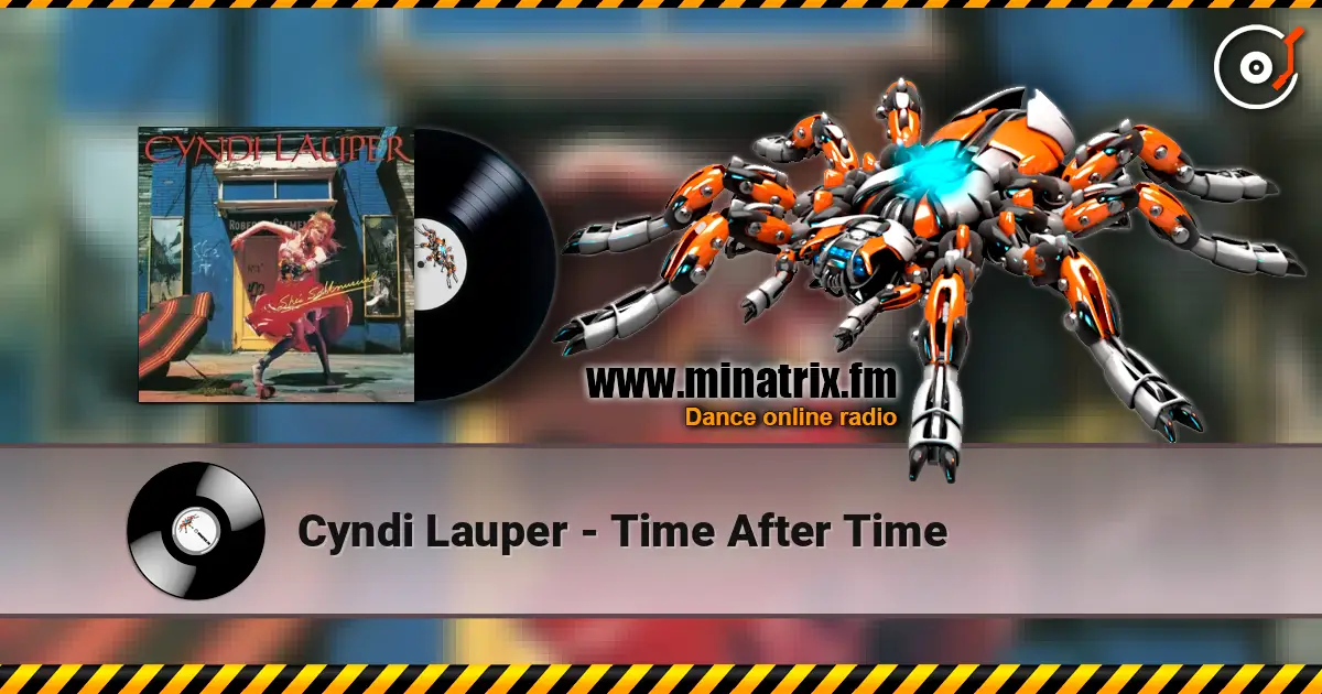 Cyndi Lauper - Time After Time listen online in high quality | Minatrix.FM