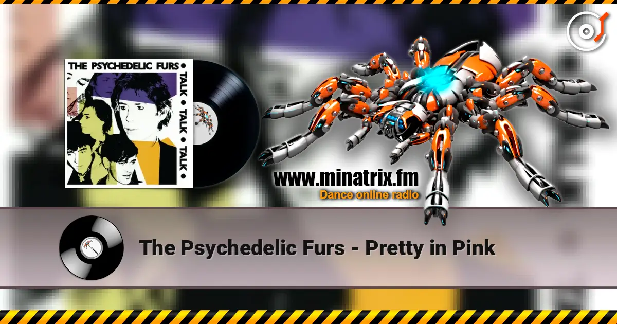 The Psychedelic Furs - Pretty in Pink listen online in high quality | Minatrix.FM