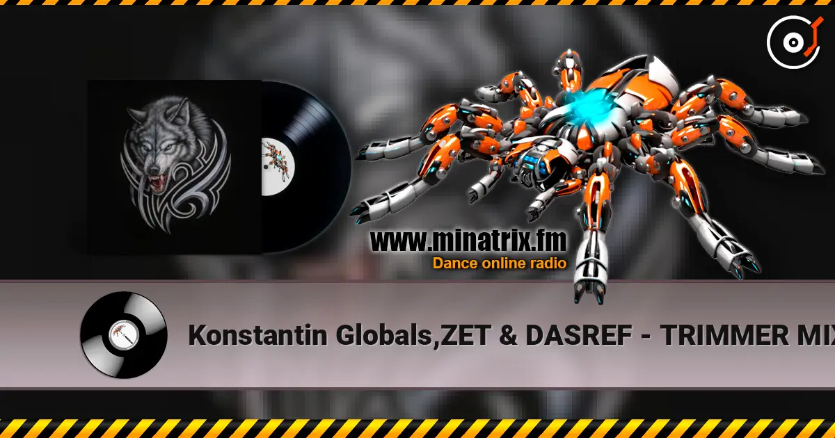 Konstantin Globals,ZET & DASREF - TRIMMER MIX listen online in high quality | Minatrix.FM