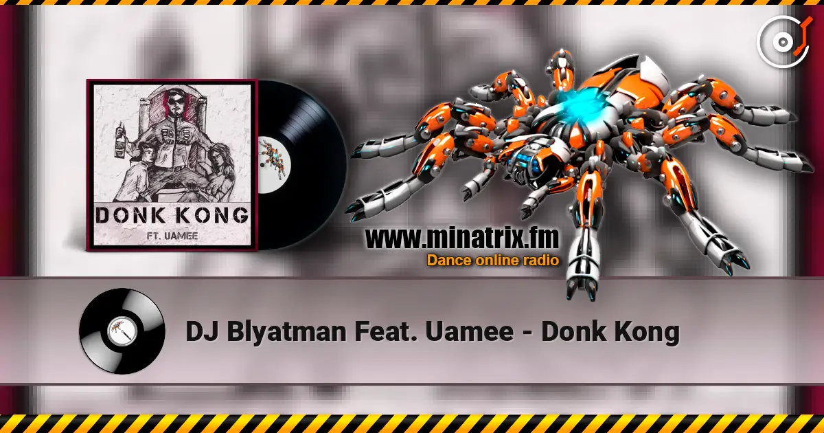 DJ Blyatman Feat. Uamee - Donk Kong listen online in high quality | Minatrix.FM