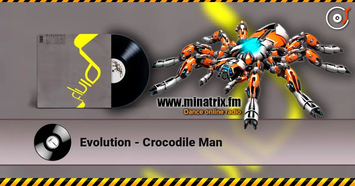 Evolution - Crocodile Man listen online in high quality | Minatrix.FM