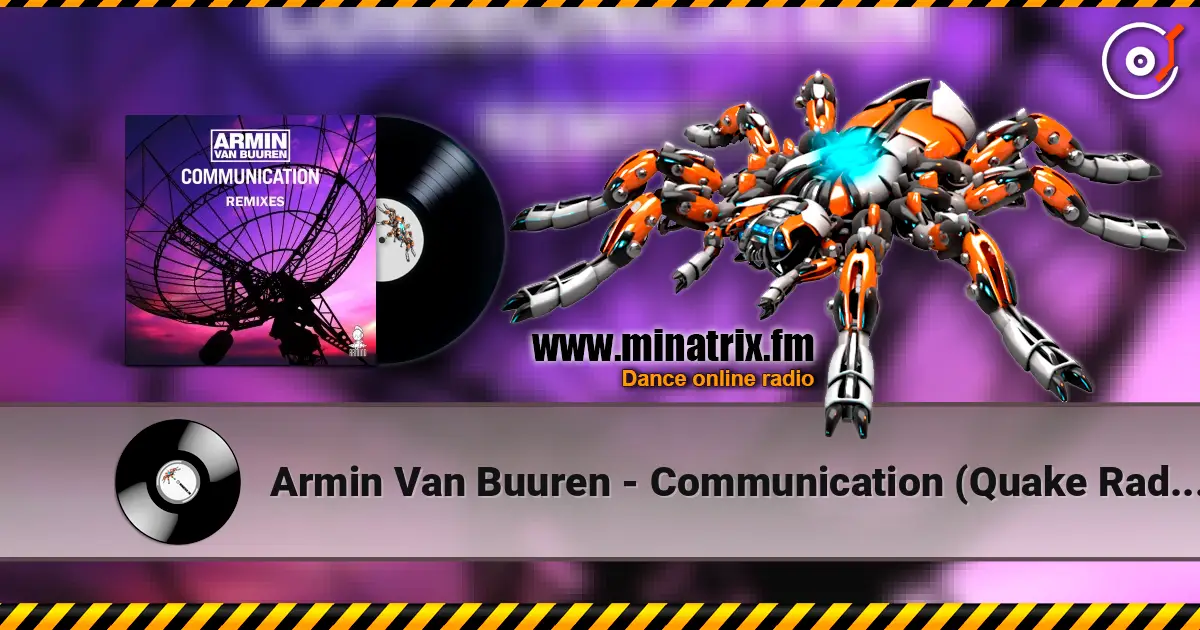 Armin Van Buuren - Communication (Quake Radio Edit) listen online in high quality | Minatrix.FM