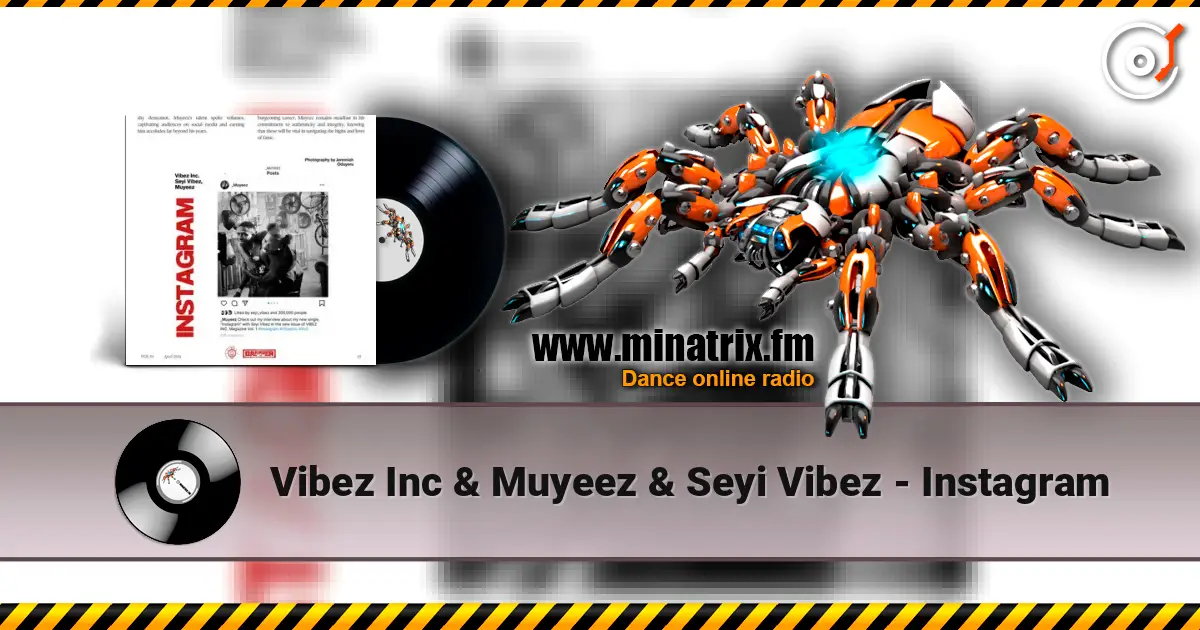Vibez Inc & Muyeez & Seyi Vibez - Instagram listen online in high quality | Minatrix.FM