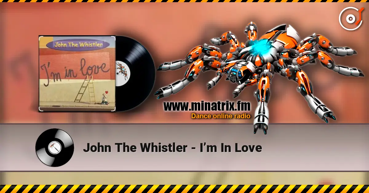 John The Whistler - I’m In Love listen online in high quality | Minatrix.FM