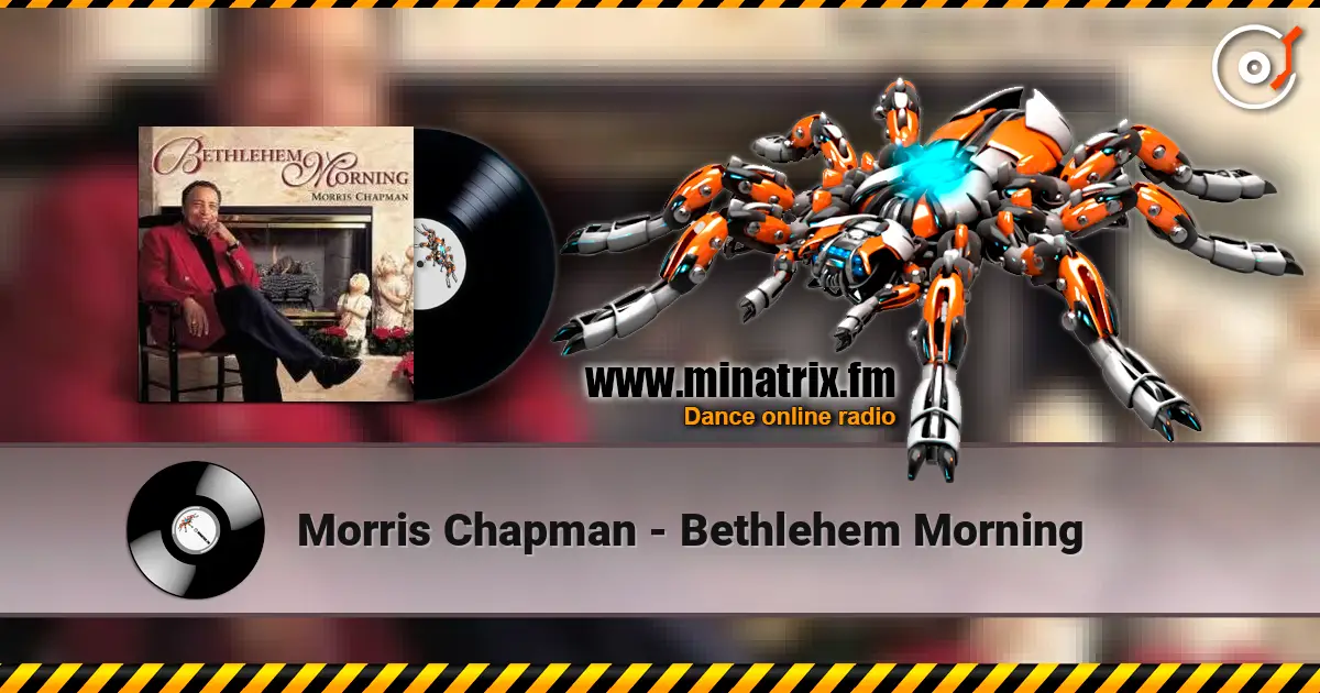 Morris Chapman - Bethlehem Morning listen online in high quality | Minatrix.FM