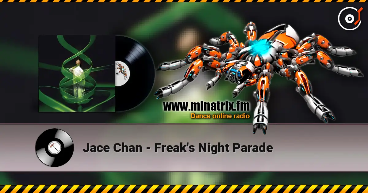Jace Chan - Freak's Night Parade listen online in high quality | Minatrix.FM