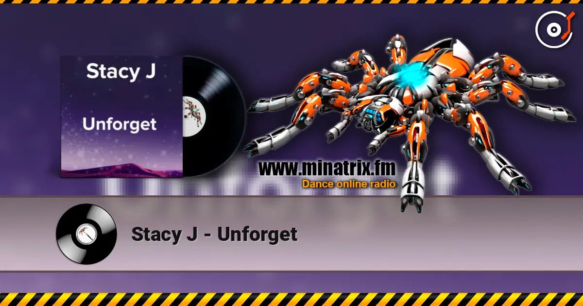 Stacy J - Unforget listen online in high quality | Minatrix.FM