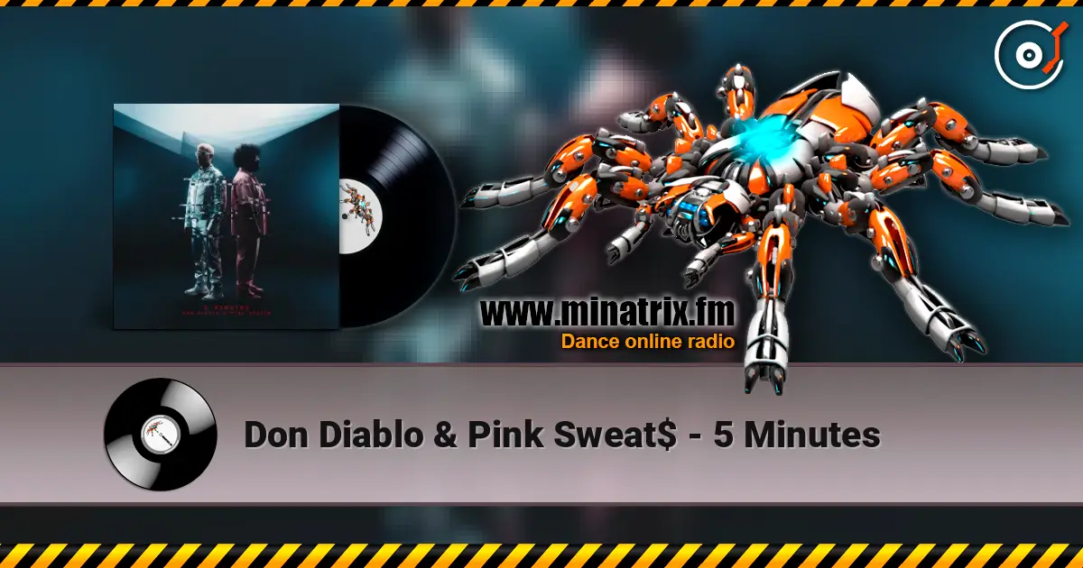 Don Diablo & Pink Sweat$ - 5 Minutes listen online in high quality | Minatrix.FM
