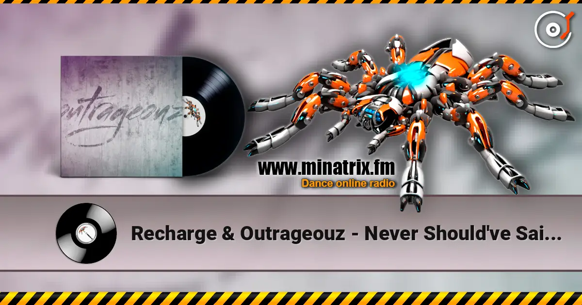 Recharge & Outrageouz - Never Should've Said Hello (Hardstyle) listen online in high quality | Minatrix.FM
