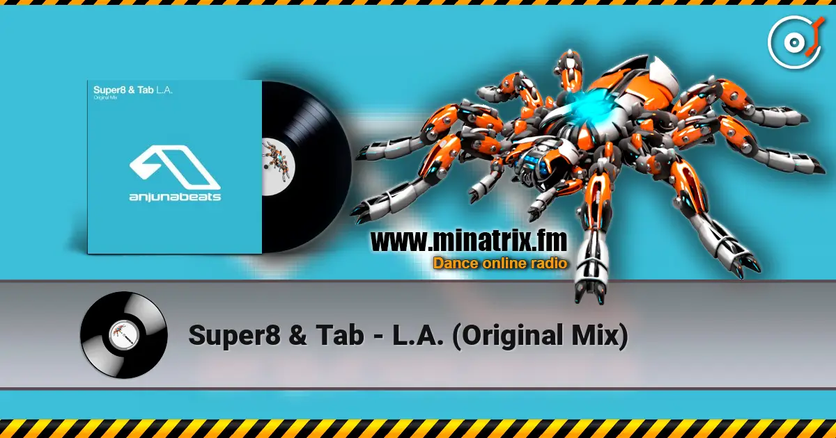 Super8 & Tab - L.A. (Original Mix) listen online in high quality | Minatrix.FM
