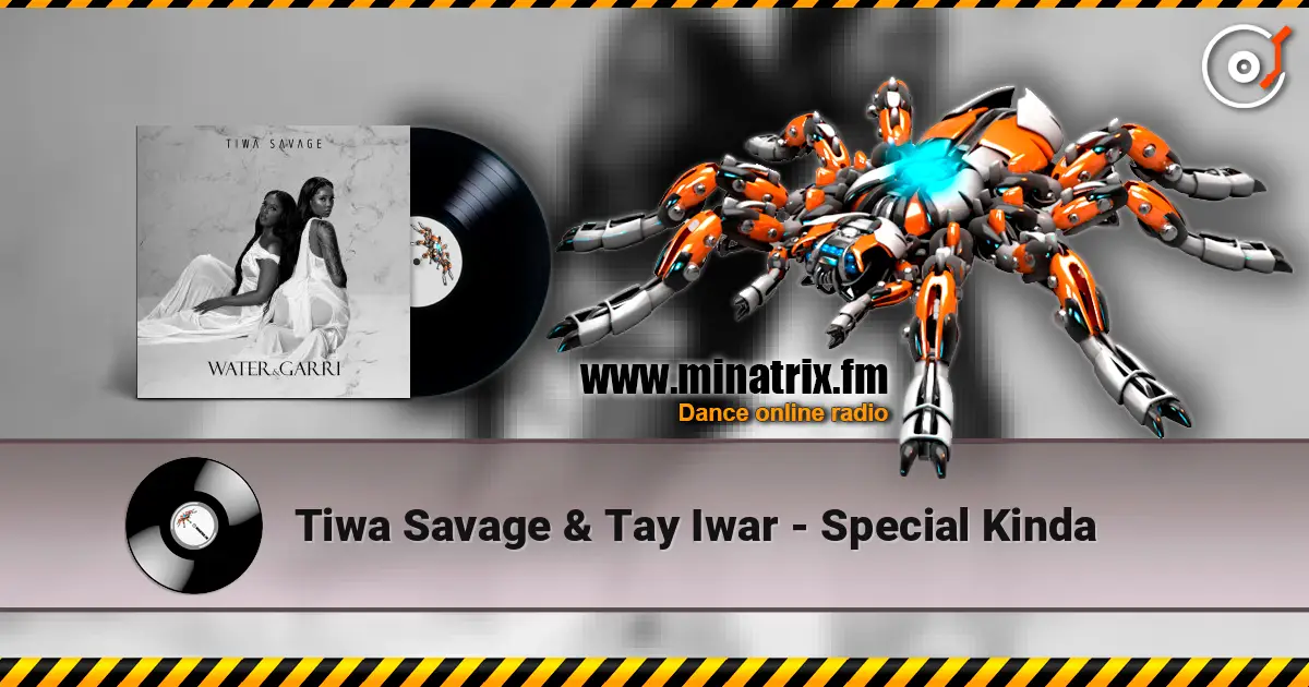 Tiwa Savage & Tay Iwar - Special Kinda listen online in high quality | Minatrix.FM