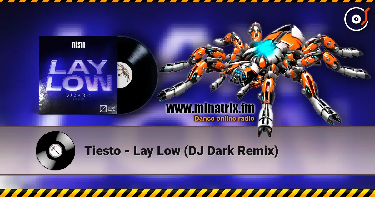 Tiesto - Lay Low (DJ Dark Remix) listen online in high quality | Minatrix.FM