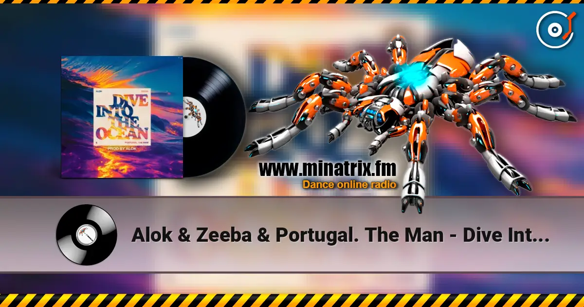 Alok & Zeeba & Portugal. The Man - Dive Into The Ocean (Prod. by Alok) listen online in high quality | Minatrix.FM