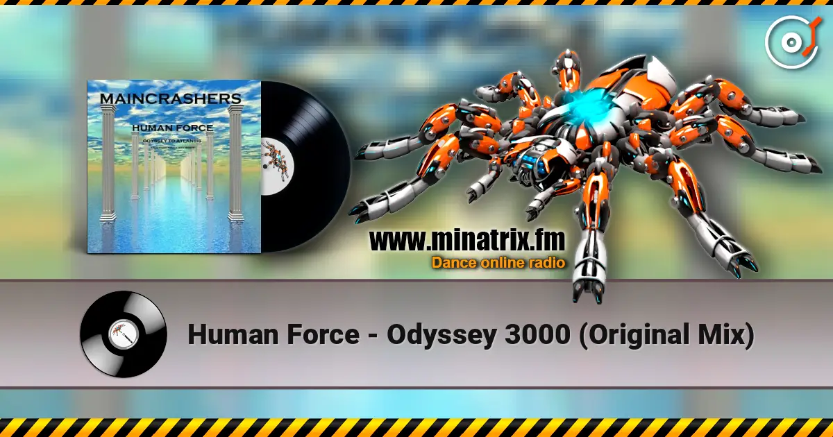 Human Force - Odyssey 3000 (Original Mix) listen online in high quality | Minatrix.FM