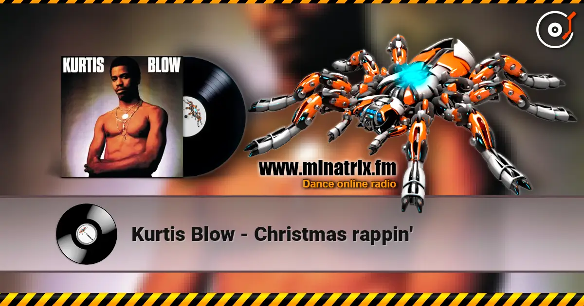 Kurtis Blow - Christmas rappin' listen online in high quality | Minatrix.FM